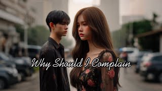 Why Should I Complain  Heartfelt Breakup Song Lyrics  Emotional Journey of Love and Acceptancequot [upl. by Hsenid]