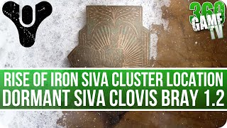 Destiny Dormant SIVA Clovis Bray 12 Cluster Location Rise of Iron SIVA Clusters Locations [upl. by Worth]