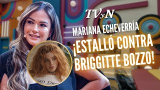 Mariana Echeverría estalló contra Briggitte Bozzo y deseó su salida de LCDLFM [upl. by Strader]