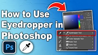 How to Use the Eyedropper Tool in Photoshop  Full Guide 2024 [upl. by Peterman632]