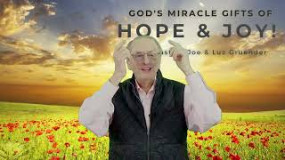 Gods Miracle Gifts of Hope amp Joy [upl. by Otrebogad513]