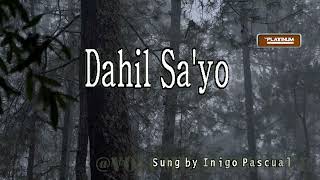 Iñigo Pascual  Dahil Sayo  KaraokeLyricsInstrumental [upl. by Ledniahs704]