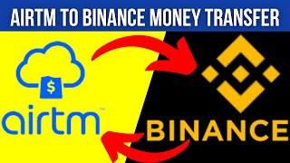 Airtm to Binance  Binance P2P Buy and Sell USDT Using Airtm [upl. by Leuname]