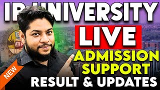 IP University LIVE Admission SUPPORT ✅  RESULT OUT amp LATEST UPDATES [upl. by Rhyner]