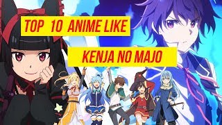 Top 10 Anime similar to Kenja no Mago  Wise Mans Grandchild Best Recommendations 2019 [upl. by Franciskus652]