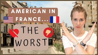 The 4 WORST Things About Being an American in France I French Culture Shocks [upl. by Airrehs]