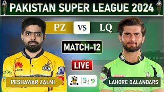 PSL 2024 LIVE PESHAWAR ZALMI vs LAHORE QALANDARS MATCH 12 LIVE SCORES  PZ vs LQ LIVE MATCH  PZ [upl. by Domeniga]