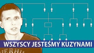 Wszyscy jesteśmy kuzynami a Adam nie spotkał Ewy [upl. by Poulter]