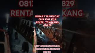 Lintas 7 Transport  Rental Tongkang 220 Ft  0813 9809 1829 [upl. by Aissert]