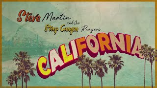 Steve Martin and the Steep Canyon Rangers  California Official Lyric Video [upl. by Winikka]