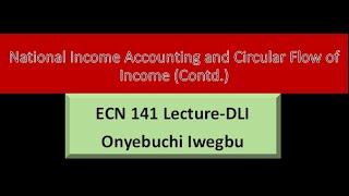 Lecture  National Income Accounting 2 [upl. by Alesiram99]