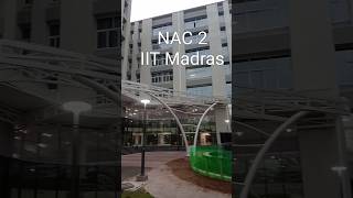 NAC 2  new complex building  IIT Madras  iit madras [upl. by Ainekahs827]