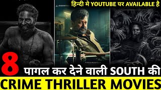 Top 8 Best amp New Release South Indian Suspense Crime Thriller Movie Dubbed In Hindi On YouTube 2024 [upl. by Feld692]