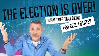 Election Results and Real Estate What Homeowners Need to Do Next [upl. by Georgine692]