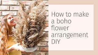 How to make boho flower arrangement DIY tutorial [upl. by Davey672]