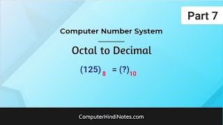 7 Octal to Decimal Conversion Hindi [upl. by Vinaya220]