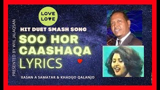 HEESTII SOO HOR CAASHAQA LYRICS BY XASAN A SAMATAR amp KHADIJA QALANJO 2 [upl. by Ecirtaemed]