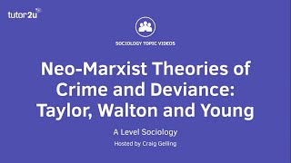 NeoMarxist Theories of Crime and Deviance  Taylor Walton and Young  A Level Sociology [upl. by Rhiamon]