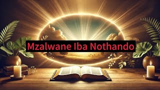 Mzalwane Iba Nothando [upl. by Petulah683]