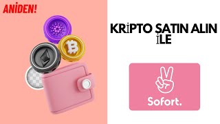 Bitcoin ve Kripto Nasıl Satın Alınır Sofort Banking Klarna ile Hemen [upl. by Mobley341]