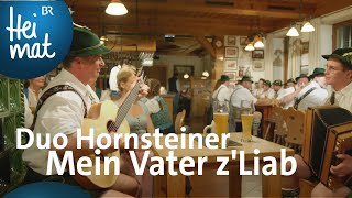 Duo Hornsteiner Mein Vater zLiab  BR Heimat  Zsammgspuit  Volksmusik [upl. by Dianemarie]