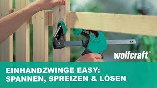 Einhandzwinge EASY Spannen Spreizen amp Lösen  wolfcraft [upl. by Ahsoyem]