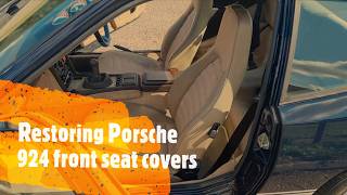 Restoring Porsche 924 Front Seat Covers  Part 40 [upl. by Snave]