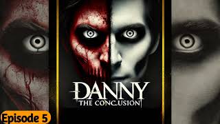 Danny The Conclusion Episode 5  Danny New Season 4  Danny Dcosta New Story  Total Content Stories [upl. by Dudley215]