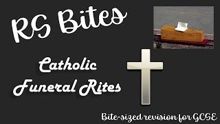 Catholic Funeral Rites  GCSE RS Bites [upl. by Rahr533]