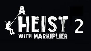 I killed Mark  AGAIN  A Heist with Markiplier  2 [upl. by Othilia610]