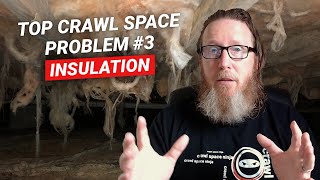 Crawl Space Problem 3  Insulation  Problems it Causes amp What to Do [upl. by Nytsuj400]