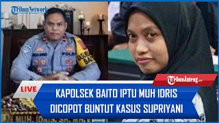 🔴 Kapolsek Baito Iptu Muh Idris Dicopot Buntut Kasus Guru Supriyani Dugaan Minta Uang [upl. by Hermia422]