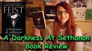 A Darkness At Sethanon review by Raymond E Feist booktubesff [upl. by Narrat]