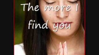 Kari Jobe  The more I seek you Lyrics [upl. by Odragde]