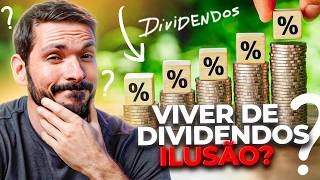 VIVER DE DIVIDENDOS COM AÇÕES É MENTIRA  Como funcionam os dividendos na Bolsa de Valores [upl. by Sapers]