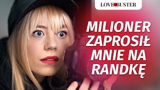 Milioner zaprosił mnie na randkę tórej nigdy już nie zapomnę  LoveBusterPolska [upl. by Ymme960]