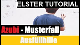 Steuererklärung Azubi  Elster Tutorial  Steuererklärung selber machen [upl. by Edge]