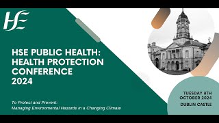 HSE Health Protection conference 2024 Managing Environmental Hazards in a Changing Climate [upl. by Evadnee]