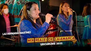 Hermanas Martinez  Mix Reales de Cajamarca  En vivo Urcurume 2022 LydeMusic [upl. by Abihsot811]