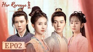 ENG SUB【红颜令 Her Revenge】EP02  Starring Chen Shujun Xu Yanghao [upl. by Noirret770]