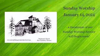 East Craftsbury Presbyterian Church  Sunday January 14 2024 [upl. by Diannne55]