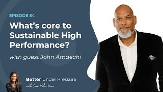 54  John Amaechi  What’s core to Sustainable High Performance [upl. by Grey]