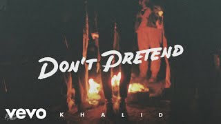 Khalid  Dont Pretend Official Audio ft SAFE [upl. by Calia]