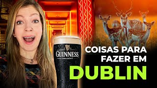 10 COISAS PARA FAZER EM DUBLIN  Pontos turísticos na capital irlandesa [upl. by Hemminger]