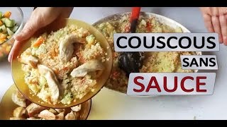 Recette du couscous sans sauce  Maman Cuisine [upl. by Hsakiv]