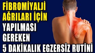 FİBROMİYALJİ AĞRILARI İÇİN 5 DAKİKALIK RUTİN aktifizyo fibromiyalji fiziktedavi [upl. by Wolff513]