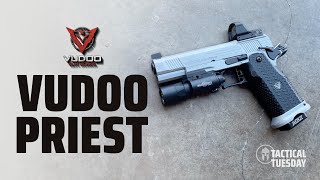 VUDOO GUN WORKS PRIEST 2011  TACTICAL TUESDAY [upl. by Adniral]