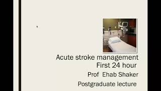 Acute stroke management in the first 24 hour [upl. by Nadia]