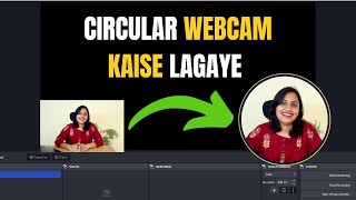 Circular Webcam in OBS  OBS Studio Tutorial in Hindi [upl. by Phillipp258]