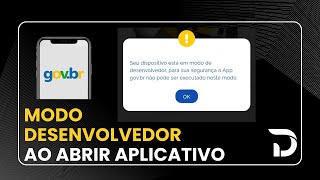 Seu Dispositivo Está Em Modo Desenvolvedor  o App govbr não pode ser executado  Como Corrigir [upl. by Nidroj]